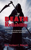The Death of Reliability: Is it Too Late to Resurrect the Last, True Competitive Advantage? (eBook, ePUB)