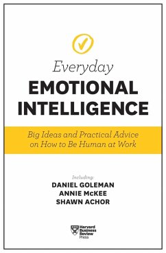 Harvard Business Review Everyday Emotional Intelligence (eBook, ePUB) - Review, Harvard Business; Goleman, Daniel; Boyatzis, Richard E.; Mckee, Annie; Finkelstein, Sydney