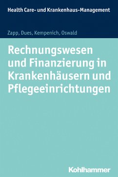 Rechnungswesen und Finanzierung in Krankenhäusern und Pflegeeinrichtungen (eBook, PDF) - Zapp, Winfried; Dues, Claudia; Kempenich, Edgar; Oswald, Julia