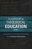 Leadership in Theological Education, Volume 1 (eBook, ePUB) Leadership in Theological Education, Volume 1 (eBook, ePUB)