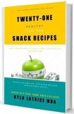Twenty-One "Healthy" Ice Pop Snack Recipes (eBook, ePUB)