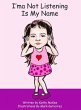 I'ma Not Listening Is My Name (eBook,... - Bild 1