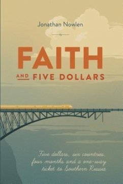 Faith and Five Dollars (eBook, ePUB) - Nowlen, Jonathan Aaron