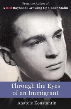 Through the Eyes of an Immigrant (eBook, ePUB) - Konstantin, Anatole