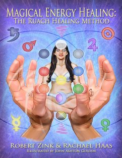 Magical Energy Healing: The Ruach Healing Method (eBook, ePUB) - Zink, Robert; Haas, Rachael