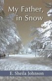 My Father, in Snow (eBook, ePUB)