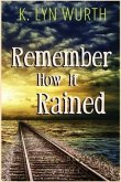 Remember How It Rained (eBook, ePUB)