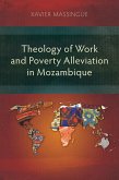 Theology of Work and Poverty Alleviation in Mozambique (eBook, ePUB)