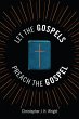 Let the Gospels Preach the Gospel... - Bild 1