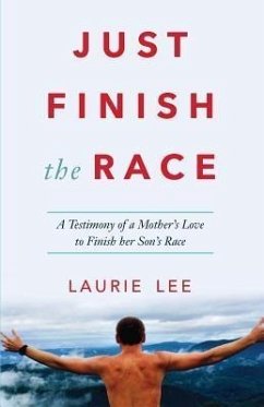 Just Finish the Race (eBook, ePUB) - Lee, Laurie