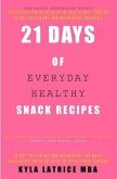21 Days of Everyday Healthy Snack Recipes (eBook, ePUB)