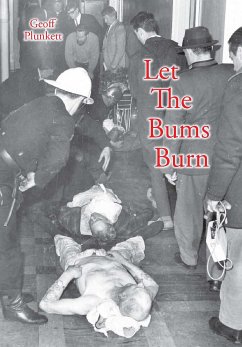 Let the Bums Burn (eBook, ePUB) - Plunkett, Geoff