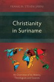 Christianity in Suriname (eBook, ePUB) Christianity in Suriname (eBook, ePUB)
