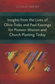 Insights from the Lives of Olive Doke and Paul Kasonga for Pioneer Mission and Church Planting Today (eBook, ePUB)