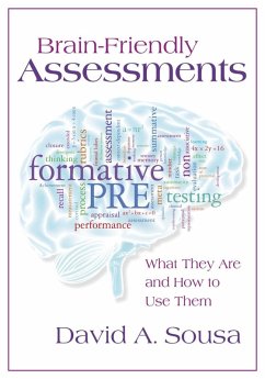 Brain-Friendly Assessments: What They Are and How to Use Them (eBook, ePUB) - Sousa, David A.