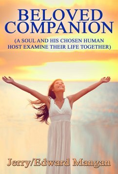 Cover Beloved Companion (A Soul and His Chosen Human Host Examine Their Life Together) (eBook, ePUB)