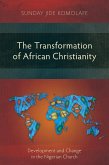 The Transformation of African Christianity (eBook, ePUB)