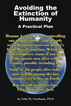 Avoiding the Extinction of Humanity (eBook, ePUB) - Goodman, John M.