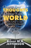 Change Your Thoughts Change Your World (eBook, ePUB)