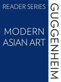 The Guggenheim Reader Series: Modern Asian Art (eBook, ePUB)