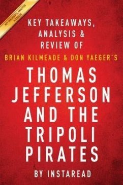 Summary of Thomas Jefferson and the Tripoli Pirates (eBook, ePUB) - Summaries, Instaread