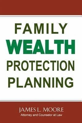 Family Wealth Protection Planning (eBook, ePUB) Family Wealth Protection Planning (eBook, ePUB)