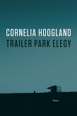Trailer Park Elegy (eBook, ePUB) Trailer Park Elegy (eBook, ePUB)