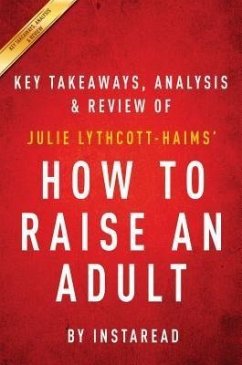 Cover Summary of How to Raise an Adult (eBook, ePUB)