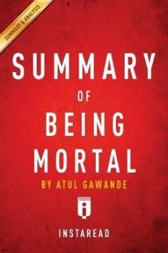 Summary of Being Mortal (eBook, ePUB) - Summaries, Instaread