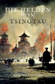 Die Helden von Tsingtau (eBook, ePUB)