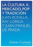 LA CULTURA X. MERCADO, POP Y TRADICIÓN