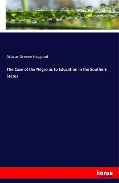 The Case of the Negro as to Education in the Southern States