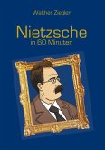 Nietzsche in 60 Minuten Nietzsche in 60 Minuten