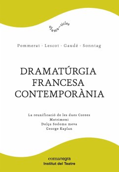 Dramatúrgia francesa contemporània - Gaudé, Laurent; Pommerat, Joël . . . [et al.