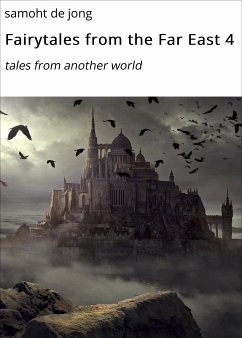 Fairytales from the Far East 4 (eBook, ePUB) - de jong, samoht