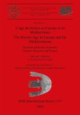 L'âge du bronze en Europe et en Méditerranée / The Bronze Age in Europe and the Mediterranean