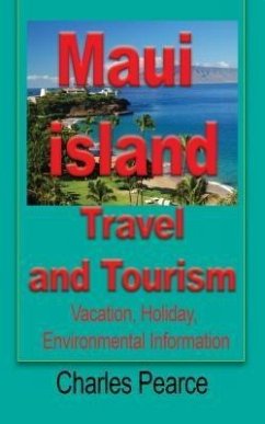 Maui Island Travel and Tourism (eBook, ePUB) - Charles, Pearce