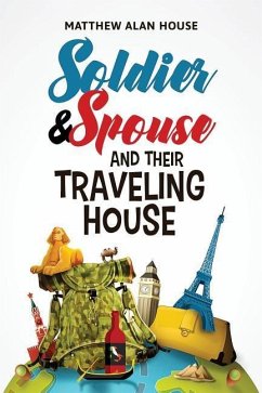 Soldier and Spouse and Their Traveling House - House, Matthew Alan
