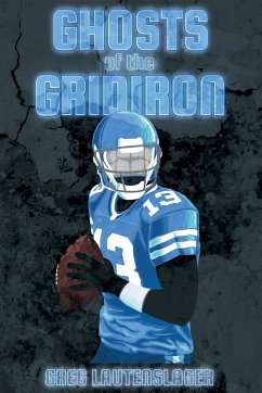 Ghosts of the Gridiron - Lautenslager, Greg