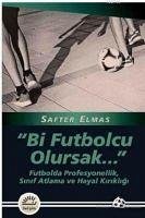 Bi Futbolcu Olursak... - Elmas, Safter