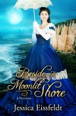 Beside A Moonlit Shore (Love By Moonlight, #2) (eBook, ePUB)