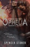 Ophelia, Demons & Money (The Ophelia Legacy, #3) (eBook, ePUB) Ophelia, Demons & Money (The Ophelia Legacy, #3) (eBook, ePUB)