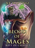 Blood of Mages (Rift of Chaos, #3) (eBook, ePUB) Blood of Mages (Rift of Chaos, #3) (eBook, ePUB)