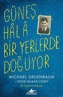 Günes Hala Bir Yerlerde Doguyor - Gruenbaum, Michael; Hasak, Todd