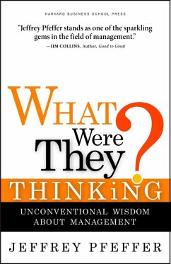 What Were They Thinking? (eBook, ePUB) - Pfeffer, Jeffrey