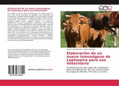 Elaboración de un nuevo inmunógeno de Leptospira para uso Veterinario - Cuba Romero, Yaritza;Naranjo, Mariela