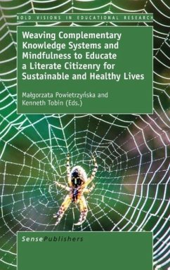 Cover Weaving Complementary Knowledge Systems and Mindfulness to Educate a Literate Citizenry for Sustainable and Healthy Lives