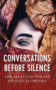 Conversations before Silence - Ilchenko, Oles