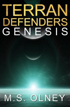 Terran Defenders: Genesis (eBook, ePUB) - Olney, M. S