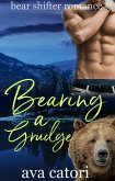 Bearing a Grudge (Bear Shifters of Alaska, #3) (eBook, ePUB)